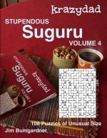 Krazydad Stupendous Suguru Volume 4: 108 Puzzles of Unusual Size