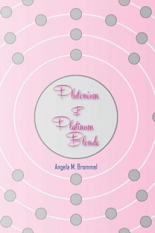 Plutonium & Platinum Blonde