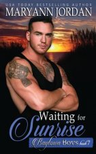 Waiting for Sunrise: Baytown Boys Series