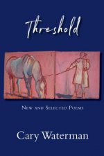 Threshold: New and Selected Poems