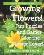 Growing Flowers: Puzzle and Games for Flower Lovers