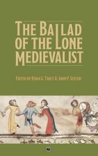The Ballad of the Lone Medievalist