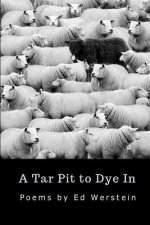 A Tar Pit to Dye In