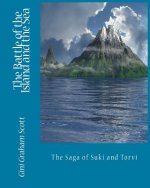 The Battle of the Island and the Sea: The Saga of Suki and Torvi