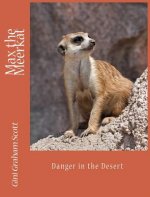 Max the Meerkat: Danger in the Desert