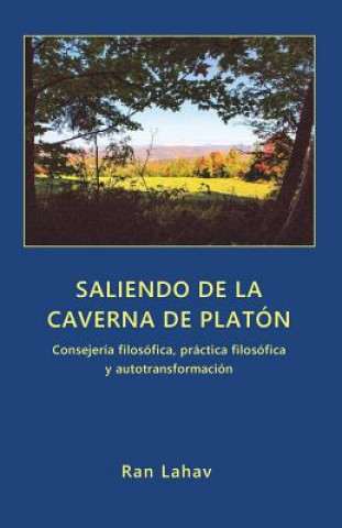 Saliendo de la Caverna de Platón: Consejería filosófica, práctica filosófica y autotransformación