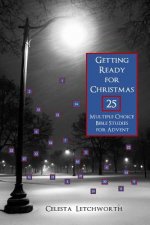 Getting Ready for Christmas: 25 Multiple Choice Bible Studies for Advent