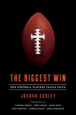 The Biggest Win: Pro Football Players Tackle Faith
