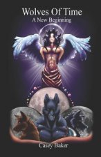 Wolves of Time: A New Beginning