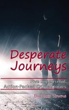 Desperate Journeys: Five Suspenseful, Action-Packed Crime Stories