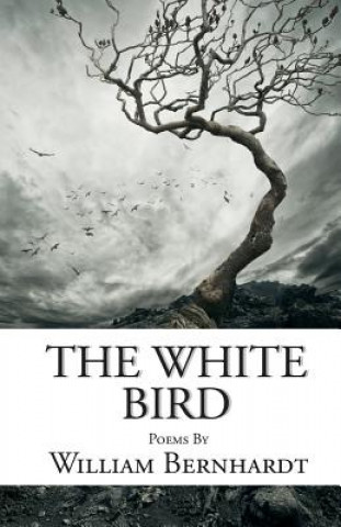 The White Bird: Poems