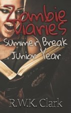 Zombie Diaries Summer Break Junior Year
