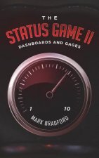 The Status Game II: Dashboards and Gages