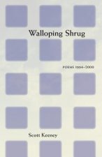 Walloping Shrug: Poems 1994
