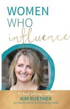 Women Who Influence- Kim Ruether