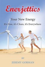 Enerjettics: Your New Energy