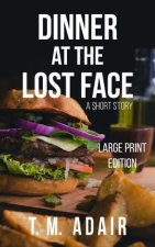 Dinner at the Lost Face