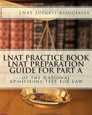 LNAT Practice Book: LNAT Preparation Guide for Part A of the National Admissions Test for Law