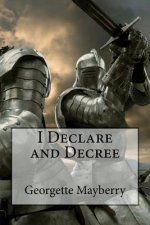 I Declare and Decree