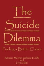 The Suicide Dilemma: Finding a Better Choice