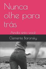 Nunca olhe para trás: Ainda sinto voc?