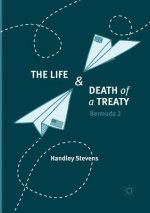 Life and Death of a Treaty
