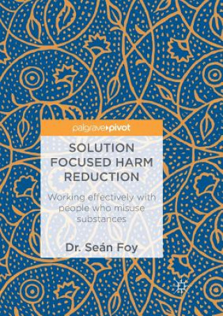 Solution Focused Harm Reduction