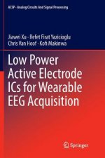 Low Power Active Electrode ICs for Wearable EEG Acquisition