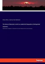 history of Maryland, to which are added brief biographies of distinguished statesmen,