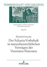 Der Scharia-Vorbehalt in Menschenrechtlichen Vertraegen Der Vereinten Nationen