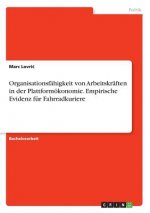 Organisationsfähigkeit von Arbeitskräften in der Plattformökonomie. Empirische Evidenz für Fahrradkuriere
