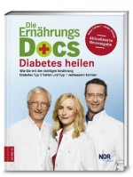 Die Ernährungs-Docs - Diabetes heilen