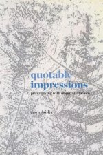 quotable impressions: printmaking with inspired citations
