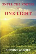 Enter the Vortex as One Light