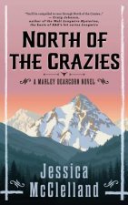 North of the Crazies: A Marley Dearcorn Novel