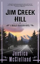 Jim Creek Hill: A Marley Dearcorn Novel