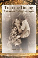 Trust the Timing: A Memoir of Finding Love Again