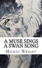 A Muse Sings A Swan Song