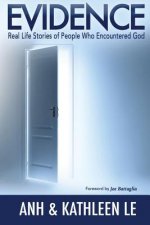 Evidence: Real Life Stories of People Who Encountered God