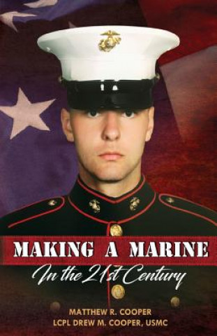 Making A Marine in the 21st Century