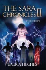 The Sara Chronicles: Book 2 Evolution of Us