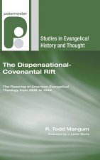 The Dispensational-Covenantal Rift