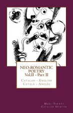 Neo-romantic Poetry Vol. II - Part. II: Catalan - English / Catal? - Angl?s
