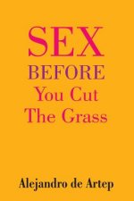 Sex Before You Cut The Grass