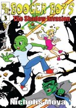 Booger Boys: and the Shadow Invasion