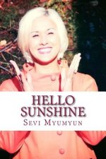 Hello Sunshine: Tap into Your Positive Life