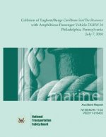 Marine Accident Report Collision of Tugboat/Barge Caribbean Sea/The Resource with Amphibious Passenger Vehicle DUKW 34 Philadelphia, Pennsylvania July