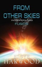 From Other Skies: Incorporating Fusion