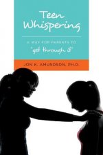 Teen Whispering: A Way for Parents to 