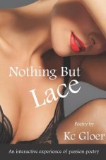 Nothing But Lace: An Interactive Experience of Passion Poetry